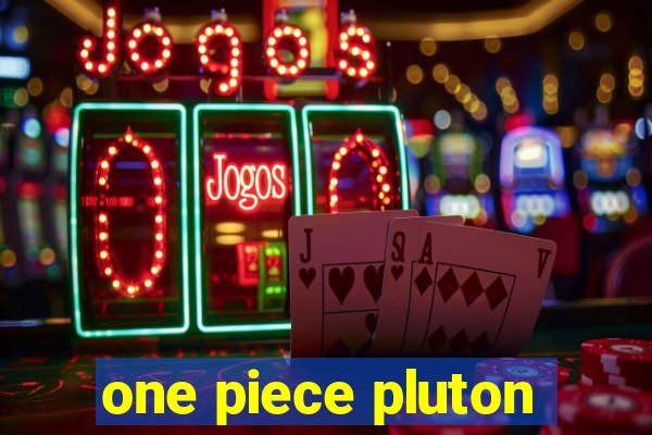 one piece pluton